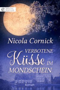 Verbotene Küsse im Mondschein - Nicola Cornick - E-Book