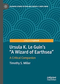 Ursula K. Le Guin’s "A Wizard of Earthsea" - Timothy S. Miller - E-Book