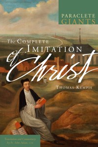 The Complete Imitation of Christ - Thomas A. Kempis - E-Book