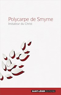 Polycarpe de Smyrne - Polycarpe - E-Book