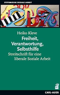 Freiheit, Verantwortung, Selbsthilfe - Heiko Kleve - E-Book