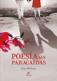 Poesía sin paracaídas - Jesica Dorazio - E-Book