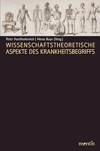 Wissenschaftstheoretische Aspekte des Krankheitsbegriffs -  - E-Book