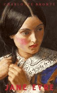 Jane Eyre - Charlotte Bronte - E-Book