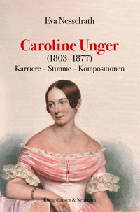 Caroline Unger (1803–1877) - Eva Nesselrath - E-Book