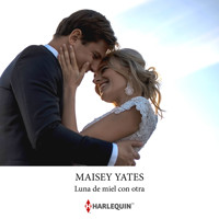 Luna de miel con otra - Maisey Yates - Hörbuch