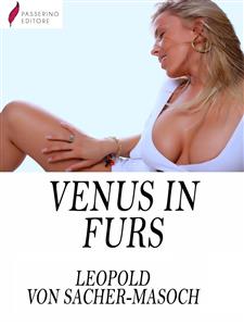 Venus in Furs - Leopold von Sacher-Masoch - E-Book