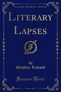 Literary Lapses - Stephen Leacock - E-Book