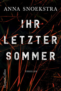 Ihr letzter Sommer - Anna Snoekstra - E-Book