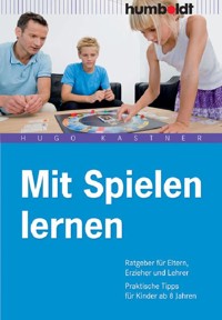 Mit Spielen lernen - Hugo Kastner - E-Book