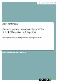 Examenspredigt zu Apostelgeschichte 5,1-11 (Hananias und Saphira) - Abel Hoffmann - E-Book
