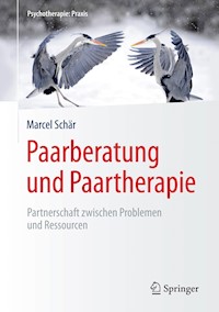 Paarberatung und Paartherapie - Marcel Schär - E-Book