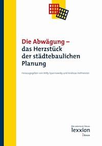 Die Abwägung - Das Herzstück der städtebaulichen Planung -  - E-Book