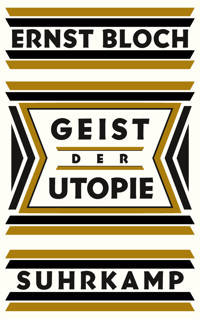 Geist der Utopie - Ernst Bloch - E-Book