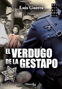 El verdugo de la Gestapo - Luis Guerra - E-Book