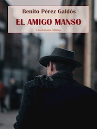 El amigo Manso - Benito Pérez Galdòs - E-Book
