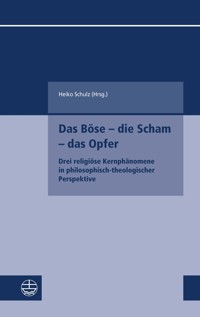 Das Böse – die Scham – das Opfer -  - E-Book