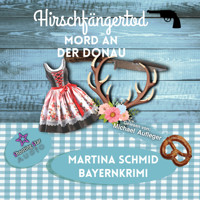 Mord an der Donau - Hirschfängertod - Hinterdobler-Reihe, Band 8 (ungekürzt) - Martina Schmid - Hörbuch
