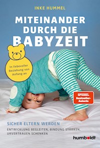 Miteinander durch die Babyzeit - Inke Hummel - E-Book