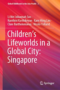 Children’s Lifeworlds in a Global City: Singapore - Li Mei Johannah Soo - E-Book