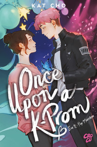 Once upon a K-Prom - Ein K-Pop-Märchen - Kat Cho - E-Book