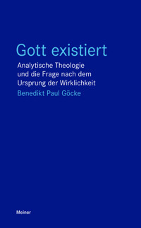 Gott existiert - Benedikt Paul Göcke - E-Book