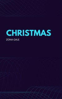 Christmas - Zona Gale - E-Book