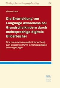 Die Entwicklung von Language Awareness bei Grundschulkindern durch mehrsprachige digitale Bilderbücher - Viviane Lohe - E-Book