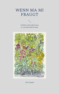 Wenn ma mi fraugt - Alois Epple - E-Book