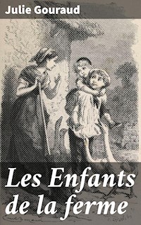 Les Enfants de la ferme - Julie Gouraud - E-Book