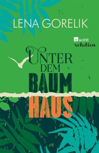 Unter dem Baumhaus - Lena Gorelik - E-Book