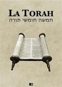 La Torah (Les cinq premiers livres de la Bible hébraïque) - Zadoc Kahn - E-Book