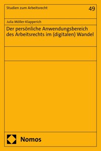 Der persönliche Anwendungsbereich des Arbeitsrechts im (digitalen) Wandel - Julia Möller-Klapperich - E-Book