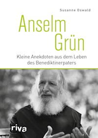 Anselm Grün - Susanne Oswald - E-Book