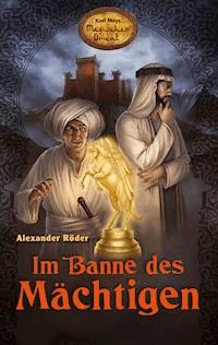 Im Banne des Mächtigen - Alexander Röder - E-Book