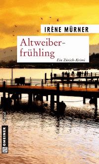Altweiberfrühling - Irène Mürner - E-Book