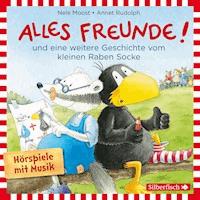 Alles Freunde!, Alles wieder gut! (Der kleine Rabe Socke) - Nele Moost - Hörbuch