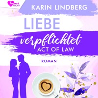Liebe verpflichtet - Act of Law - Karin Lindberg - Hörbuch