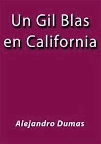 Un Gil Blas en California - Alejandro Dumas - E-Book