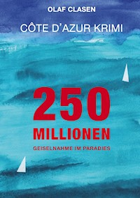 250 Millionen - Olaf Clasen - E-Book