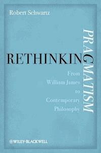 Rethinking Pragmatism - Robert Schwartz - E-Book