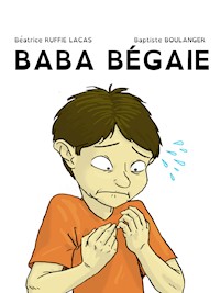 Baba bégaie - Béatrice Ruffié Lacas - E-Book