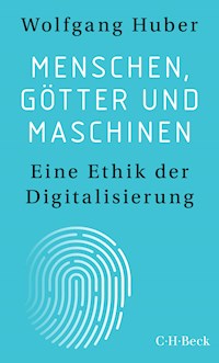 Menschen, Götter und Maschinen - Wolfgang Huber - E-Book