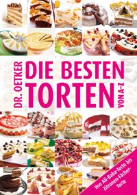 Die besten Torten von A-Z - Dr. Oetker - E-Book