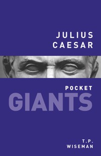 Julius Caesar: pocket GIANTS - T.P. Wiseman - E-Book