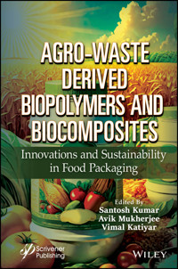 Agro-Waste Derived Biopolymers and Biocomposites - - E-Book