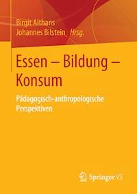 Essen - Bildung - Konsum -  - E-Book