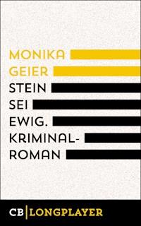 Stein sei ewig. Bettina Bolls dritter Fall - Monika Geier - E-Book