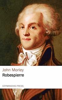 Robespierre - John Morley - E-Book