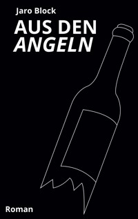 Aus den Angeln - Jaro Block - E-Book